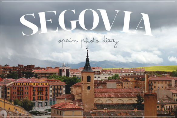 Segovia | Spain Diary, via Red Lips Tortilla Chips